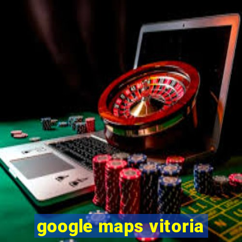 google maps vitoria